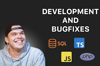 develop and bugfix in PHP, javascript, typescript and sql