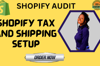 set up shopify shipping  shopify tax set up and fix bugs