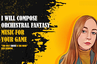 compose orchestral fantasy music for your video game