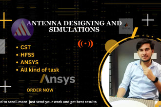 design antenna using hfss cst and ansys with all reports and simulations