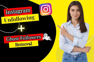 unfollow instagram followings ,remove bot and fake followers