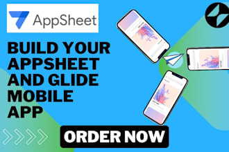 create appsheet and glide mobile application