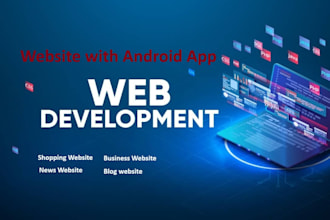 build website with android app , shopping website with app