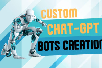create custom chatgpt bots and content generation scripts
