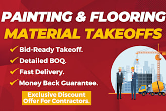 do flooring material take off, paint material take off and estimation