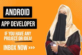 develop a mobile app or will be your android app developer
