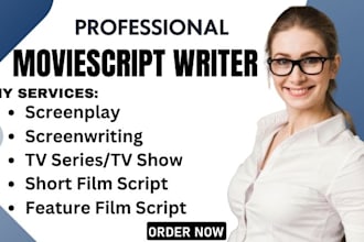 be your screenplay, tv series, movie recap, movie script writer, screenwriting