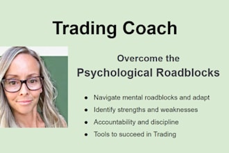 be your trading coach, helping you navigate your mental roadblocks