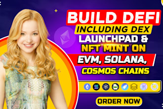 build defi including dex, launchpad and nft mint on evm, solana, cosmos chains