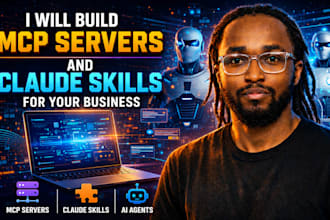 create custom mcp servers, claude skills and openclaw ai agents