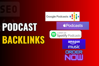 create high quality da 90 plus do follow podcast backlinks