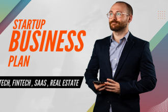 develop business plan for your tech, fintech, saas and realestate startup
