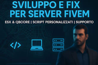 create esx, qbcore servers and fix fivem scripts