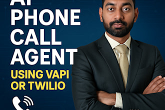 build an ai phone call agent using vapi or twilio