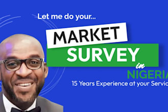 carry out a market survey for you in nigeria