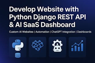 develop website with python django restapi ai saas dashboard and pgadmin4
