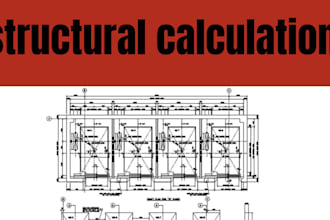 do structural drawing and  calculation for your building