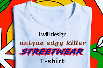 design unique edgy and killer streetwear t shirt for you clothing brand