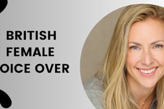 record a british female voice over in 24 hourse