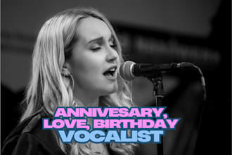 sing, produce cover song anniversary, birthday, love story song