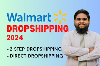 manage your walmart dropshipping store by direct and 2 step dropshipping