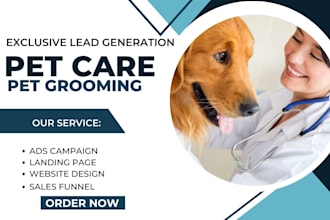 generate pet grooming leads pet care dog leads pet care insurance lead funnel