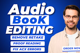 audiobook editing, remove retake, enhance and fix acx errors