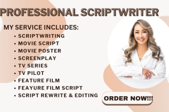 be your movie script writer, film script, feature film script as a script writer
