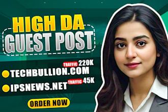 do guest post on techbullion and ipsnews,net