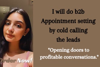 be your pro b2b appointment setter or cold caller