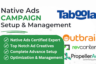 setup, manage taboola, outbrain, propeller ads mgid ads native ads campaign