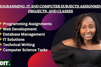 do your programming, IT and computer subjects assignment, projects, and classes