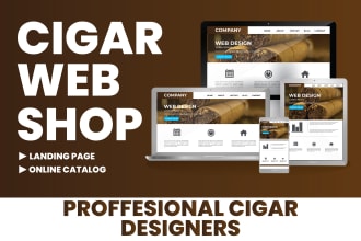 be your proffessional cigar web shop designer, catalog and landing page