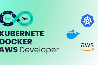 be your docker, kubernetes , AWS developer