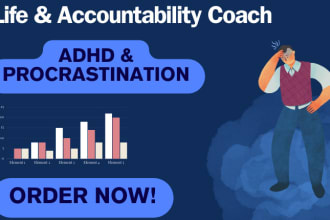 be your life and accountability coach for adhd and procrastination