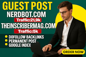 publish guest post on nerdbot,com and theinscribermag,com