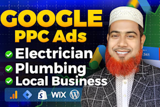 run google ads PPC campaign for electrician,plumbing,local business for you