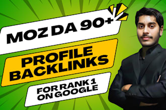 manually create da 90 plus SEO profile backlinks to boost your google ranking