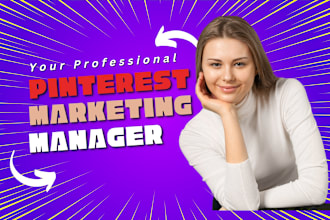 be your pinterest marketing manager to grow your business
