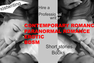 ghostwrite your mouthwatering romance, erotic, and bdsm stories or books