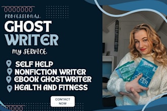 ghostwrite your health and fitness book, non fiction ebook ghostwriter self help