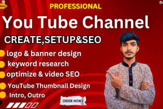 create, set up youtube channel with logo, art, intro, outro
