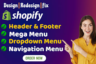 design or fix shopify mega menu, header and footer within 24 hours