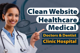 design clean wordpress website for healthcare, medical, dentist, doctor website