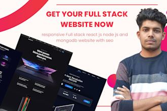 be your full stack web developer using react js node js mongodb