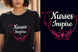 create awesome nurse t shirt design