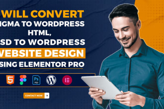 convert figma to wordpress ,html, PSD to wordpress website using elementor pro