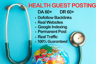 publish high da health guest post with  authority backlinks