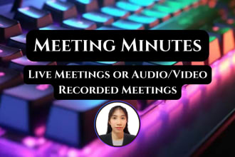 create meeting minutes for live and recorded  meetings