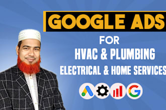 run google ads for hvac, plumbing, electrical and home services